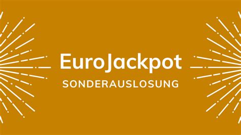 lotto eurojackpot sonderauslosung